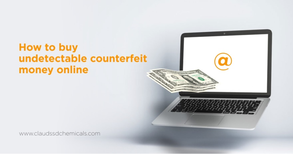 buy undetectable counterfeit money online